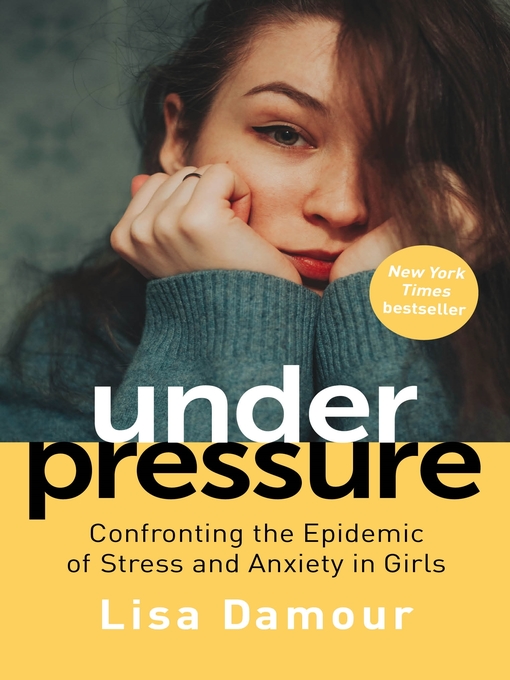 Title details for Under Pressure by Lisa Damour - Available